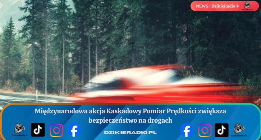 Międzynarodowa akcja Kaskadowy Pomiar Prędkości zwiększa bezpieczeństwo na drogach