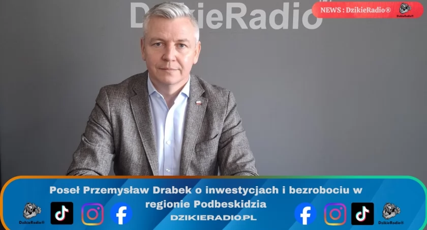 Poseł Przemysław Drabek o inwestycjach i bezrobociu w regionie Podbeskidzia