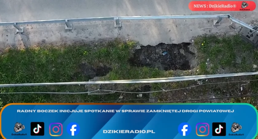 Radny Boczek inicjuje spotkanie w sprawie zamkniętej drogi powiatowej.