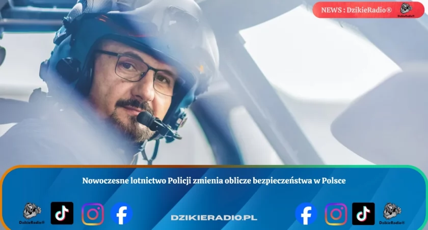 Nowoczesne lotnictwo Policji zmienia oblicze bezpieczeństwa w Polsce