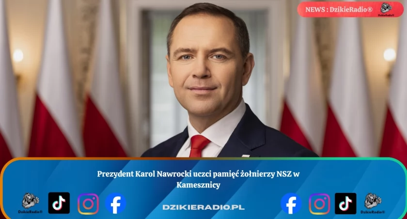 Prezydent Karol Nawrocki uczci pamięć żołnierzy NSZ w Kamesznicy