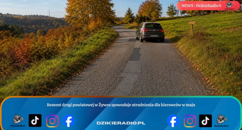 Remont drogi powiatowej w Żywcu spowoduje utrudnienia dla kierowców w maju