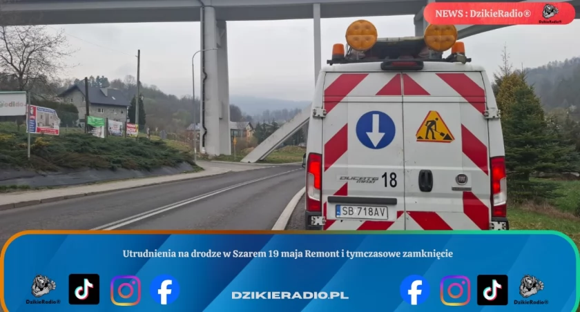 Utrudnienia na drodze w Szarem 19 maja Remont i tymczasowe zamknięcie