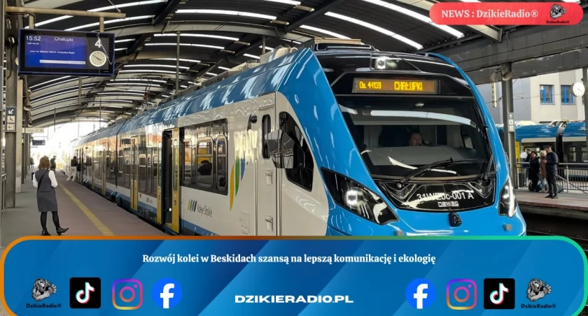 Rozwój kolei w Beskidach szansą na lepszą komunikację i ekologię