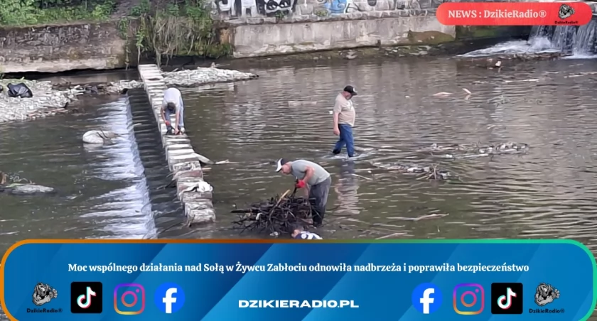 Moc wspólnego działania nad Sołą w Żywcu Zabłociu odnowiła nadbrzeża i poprawiła bezpieczeństwo