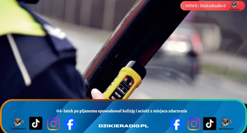 64-latek po pijanemu spowodował kolizję i uciekł z miejsca zdarzenia