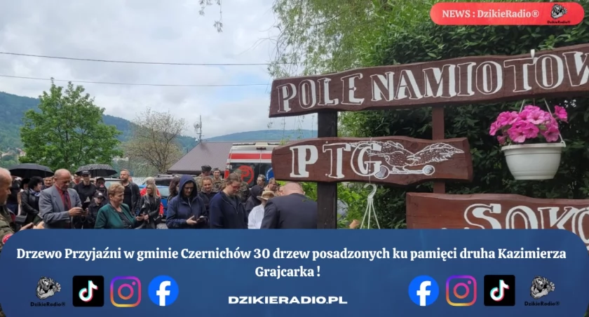 Drzewo przyjaźni pamięci Druha Kazimierza Grajcarka zjednoczyło społeczność.