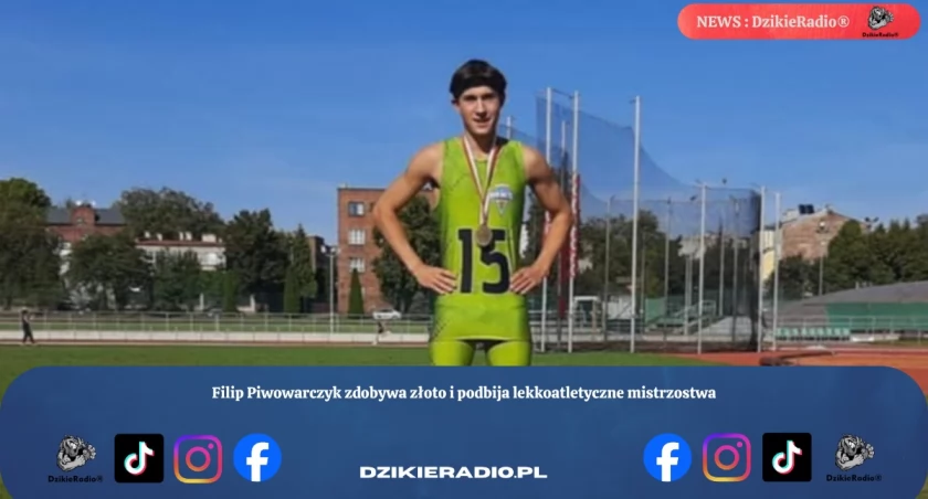 Filip Piwowarczyk zdobywa złoto i podbija lekkoatletyczne mistrzostwa