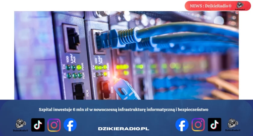 Szpital inwestuje 6 mln zł w nowoczesną infrastrukturę informatyczną i bezpieczeństwo