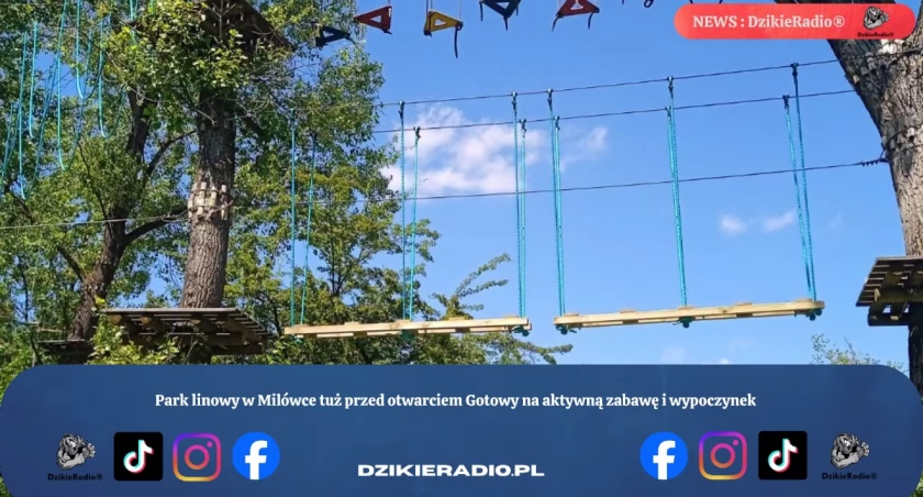 Park linowy w Milówce tuż przed otwarciem Gotowy na aktywną zabawę i wypoczynek