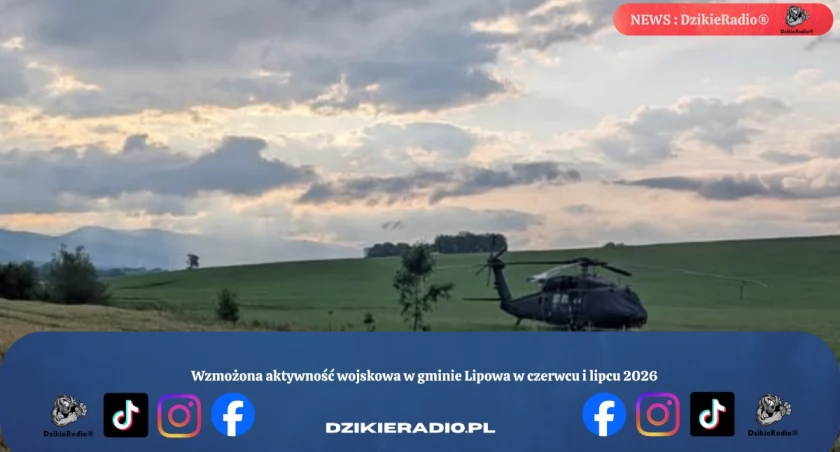 Wzmożona aktywność wojskowa w gminie Lipowa w czerwcu i lipcu 2026