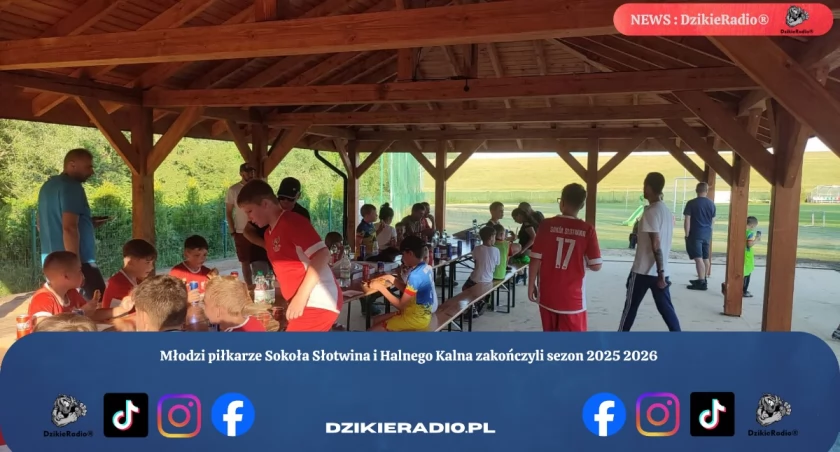 Młodzi piłkarze Sokoła Słotwina i Halnego Kalna zakończyli sezon 2025 2026