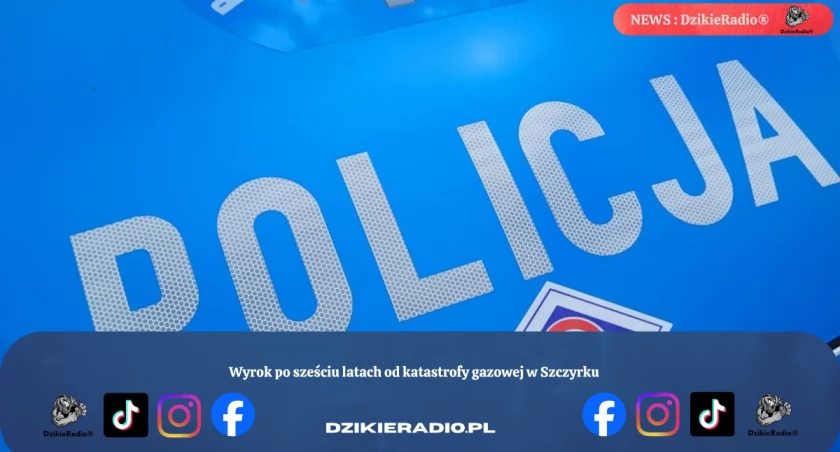 Wyrok po sześciu latach od katastrofy gazowej w Szczyrku