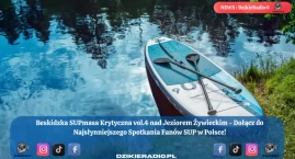 Beskidzka SUPmasa Krytyczna vol.4: Największe spotkanie miłośników SUP w Zarzeczu nad Jezioro Żywieckie - Zapisz się już teraz i doświadcz niezapomnianego święta pasji wodnej!