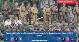 Weekend z historią w Węgierskiej Górce: Odsłona boha…