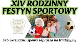XIV Rodzinny Festyn Sportowy w Lipowej zaprasza na d&hellip;