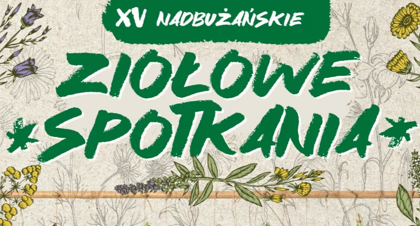 Ziołowe Nadbużańskie Spotkania w Ziołowym Zakątku 