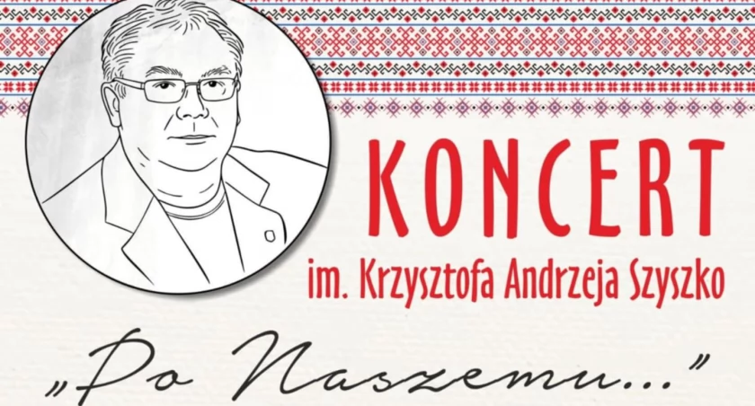 Po naszemu - koncert pamięci Krzysztofa Szyszko