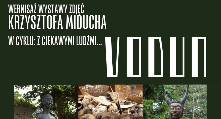 „Vodun” - wystawa, która nie opowiada o podróży, lecz o spotkaniu