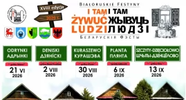 18. edycja festynów białoruskich „I TAM ŻYWUĆ LUDZI”&hellip;