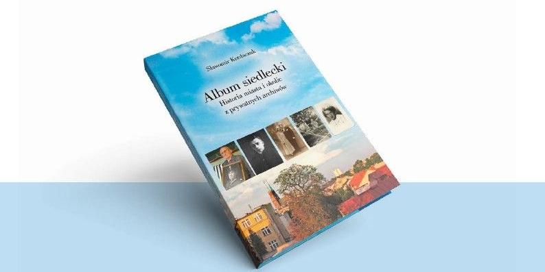 Album siedlecki, album jubileuszowy i dużo-dużo więcej