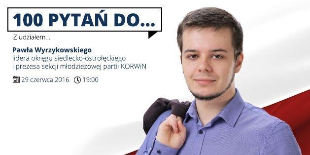100 pytań do... Pawła Wyrzykowskiego