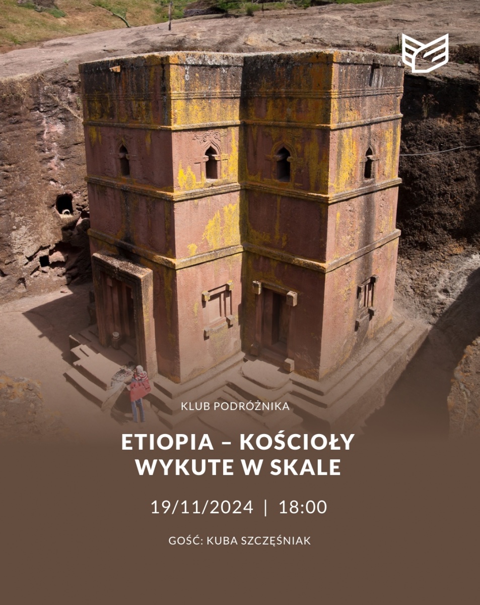 Klub Podróżnika: Etiopia – kościoły wykute w skale