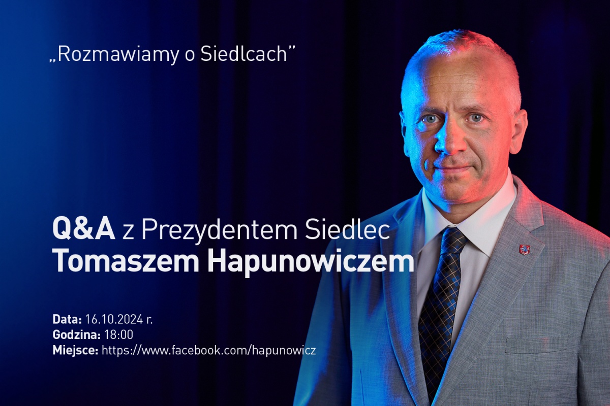 Prezydent Siedlec Tomasz Hapunowicz zaprasza mieszkańców na spotkanie online