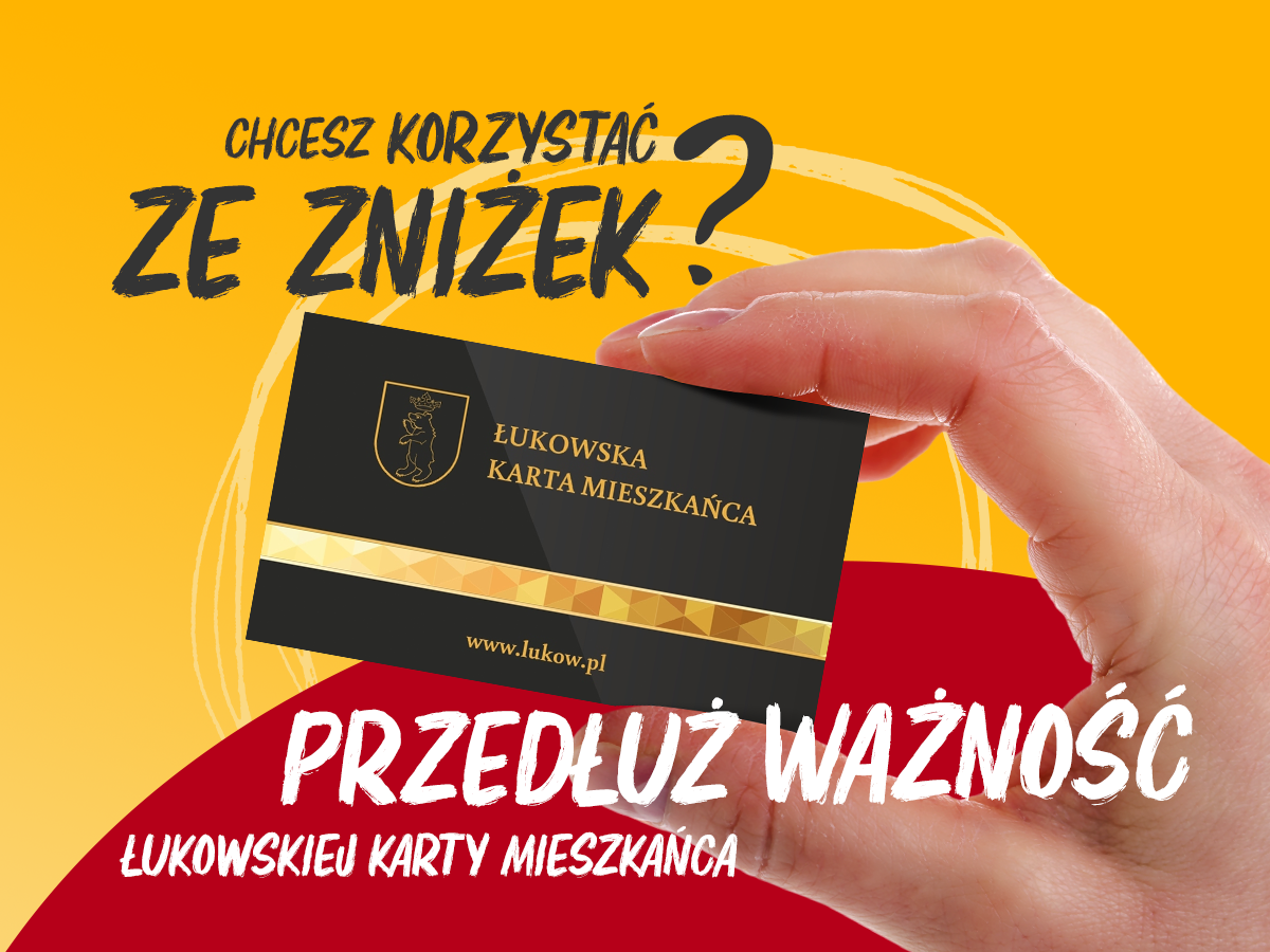 Chcesz zniżkę? Przedłuż ważność Łukowskiej Karty Mieszkańca!