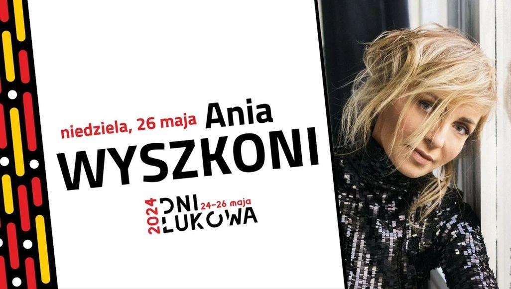 Dni Łukowa z Anią Wyszkoni i Andrzejem Rybińskim