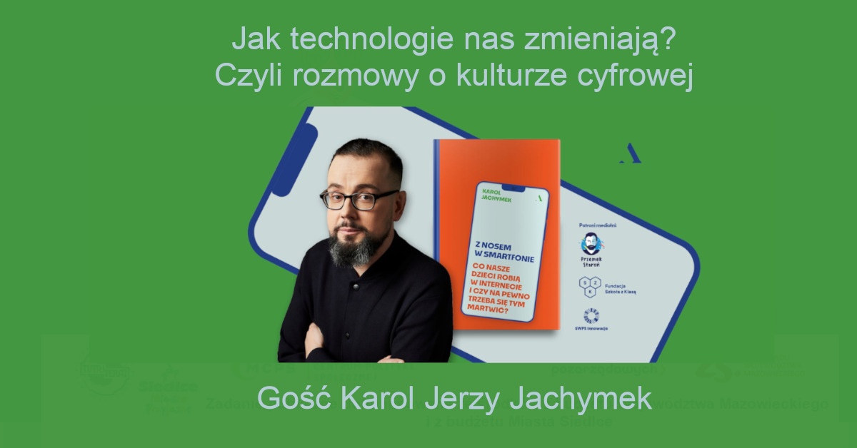 Z nosem w smartfonie. Spotkanie autorskie z Karolem Jachymkiem