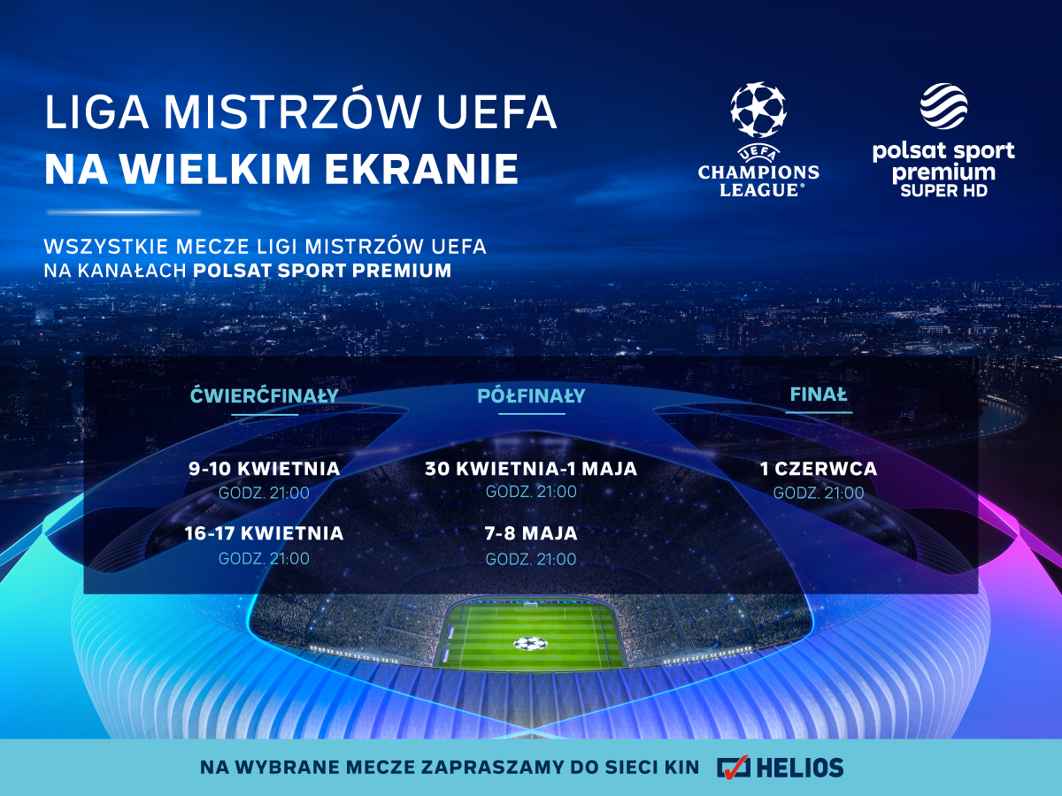 Konkurs Kina Helios! Liga Mistrzów UEFA na wielkim ekranie!