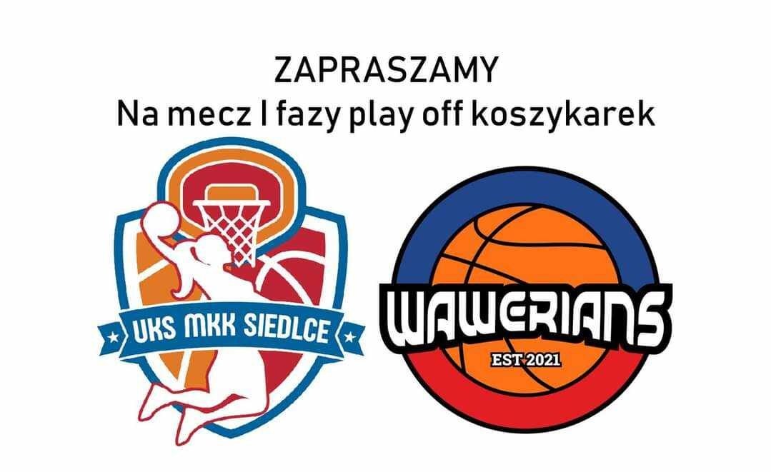 MKK Siedlce - Wawerians Warszawa w I rundzie play-off