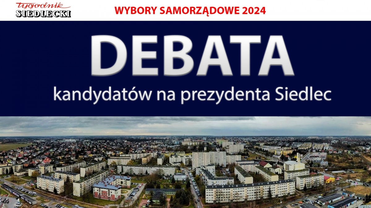 Debata kandydatów na urząd prezydenta Siedlec już jutro! Będzie transmisja!