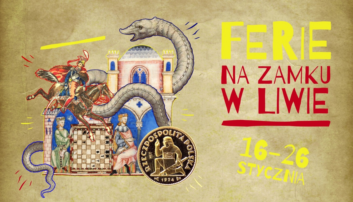 Weź udział w bezpłatnych zajęciach feryjnych na Zamku w Liwie!