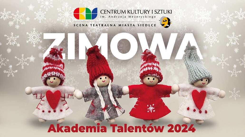 Zimowa Akademia Talentów, czyli... ferie w CKiS