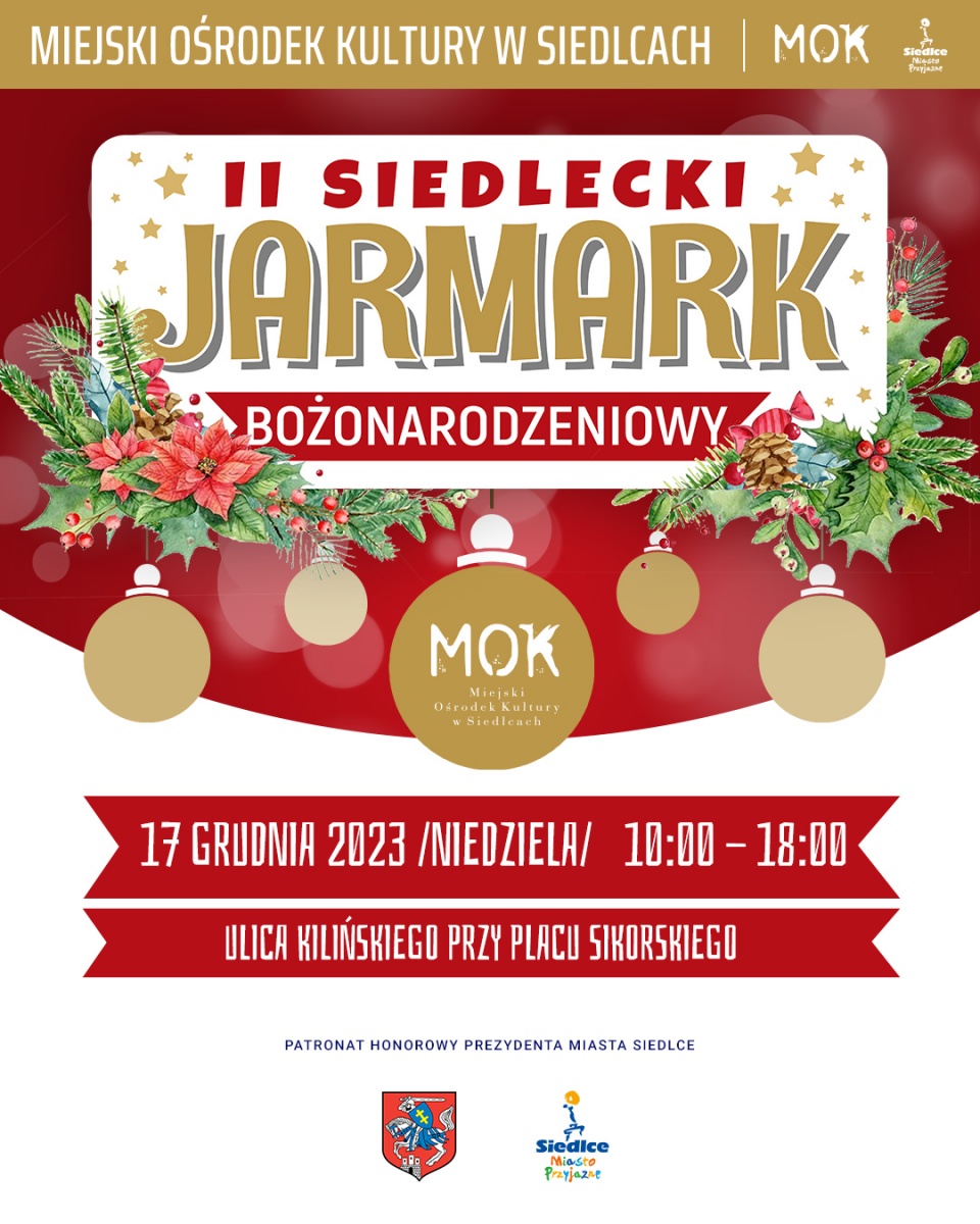 Siedlecki Jarmark Bożonarodzeniowy - „Ulica Kilińskiego zmieni się w magiczną, świąteczną promenadę”