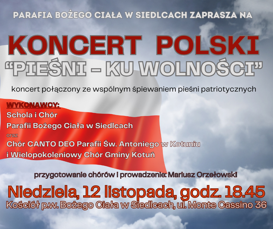 Koncert „Pieśni - ku Wolności” w Parafii pw. Bożego Ciała w Siedlcach