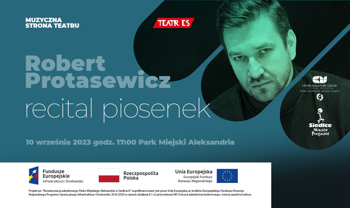 Dzisiaj o godz. 17. w Parku Miejskim Aleksandria z recitalem piosenek wystąpi Robert Protasewicz