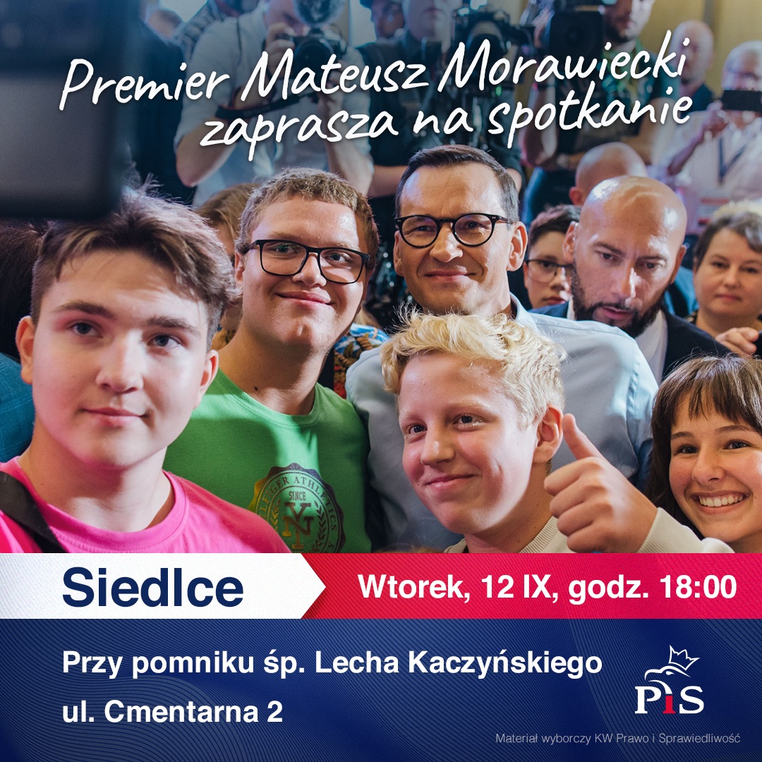 Premier Mateusz Morawiecki odwiedzi Siedlce. Zaprasza na spotkanie pod pomnikiem Lecha Kaczyńskiego