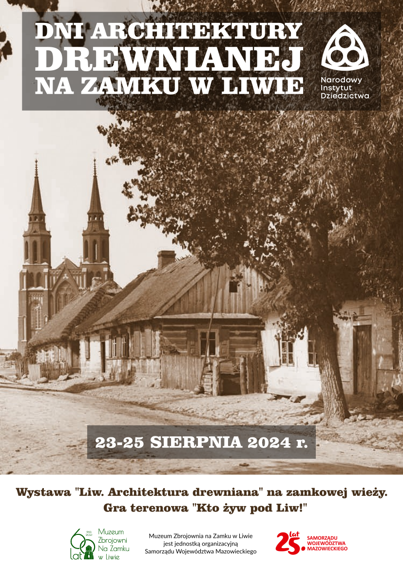 Dni Architektury Drewnianej i gra terenowa „Kto żyw na Liw!”