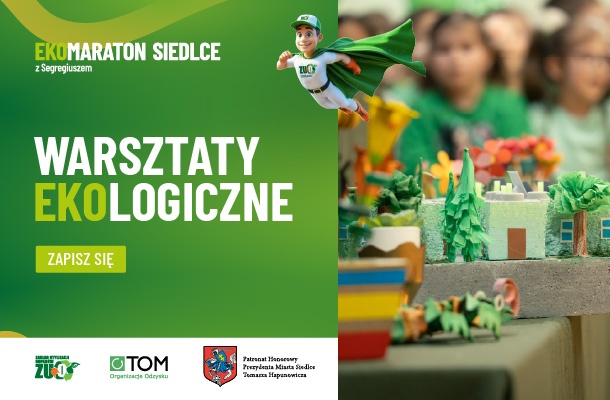 Bezpłatne warsztaty ekologiczne dla przedszkoli w ramach projektu „EKOmaraton Siedlce z Segregiuszem”