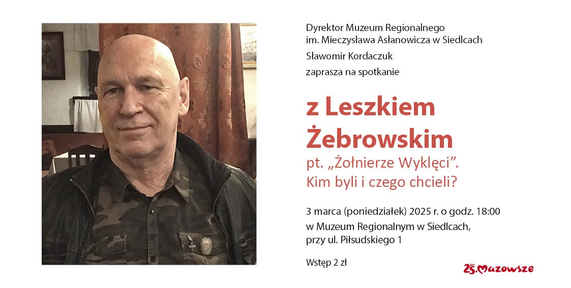 O żołnierzach wyklętych w Muzeum Regionalnym w Siedlcach. Spotkanie z Leszkiem Żebrowskim