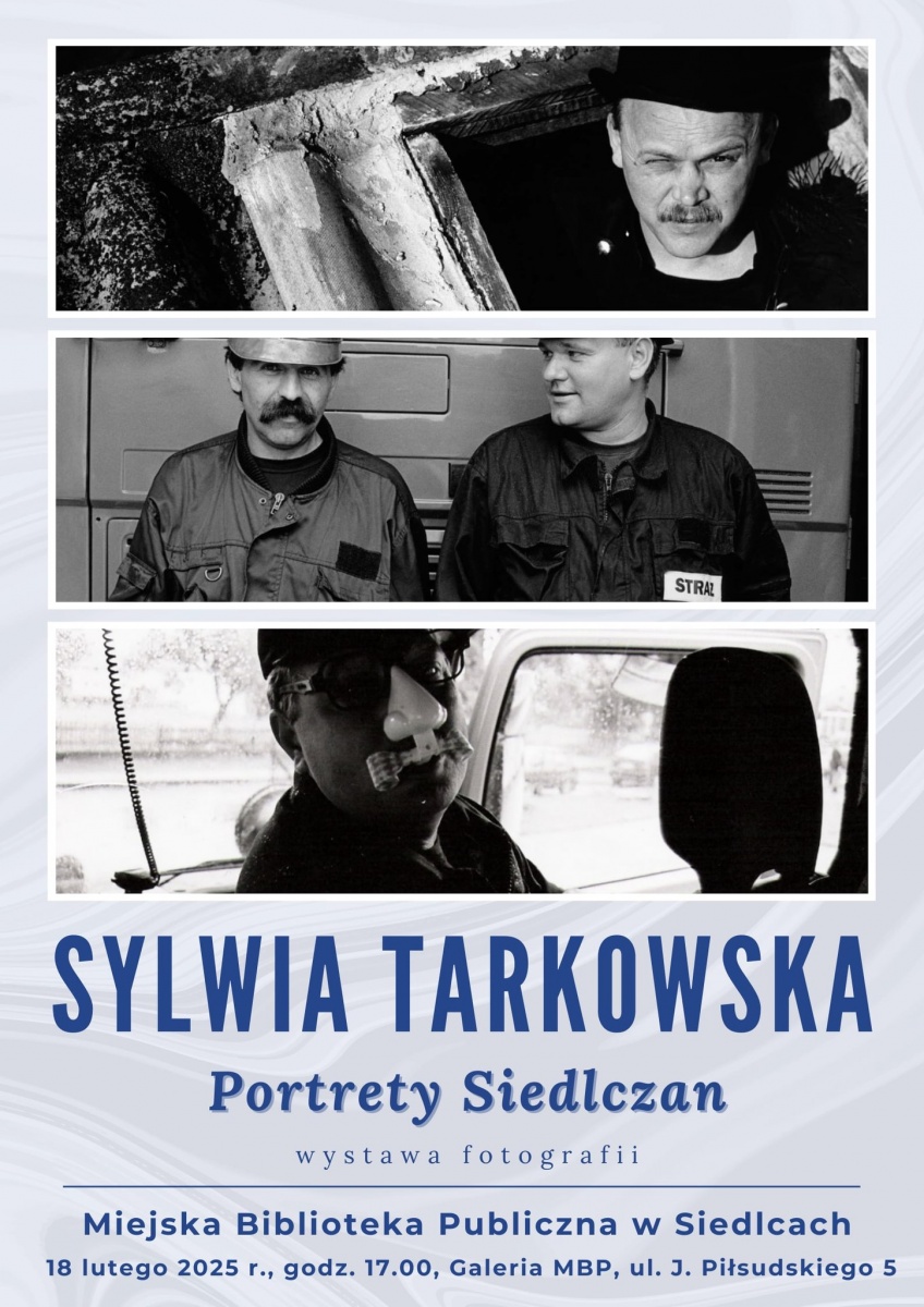 Wystawa fotografii Sylwii Tarkowskiej pt. „Portrety Siedlczan”