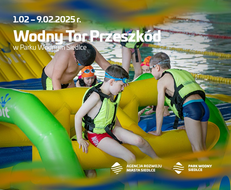 Wodny Tor Przeszkód na start ferii w Parku Wodnym Siedlce!