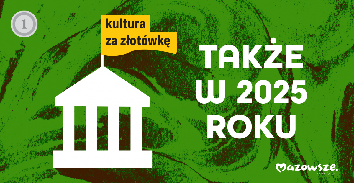 KULTURA ZA ZŁOTÓWKĘ TAKŻE W 2025 ROKU. NAJCHĘTNIEJ DO TEATRÓW