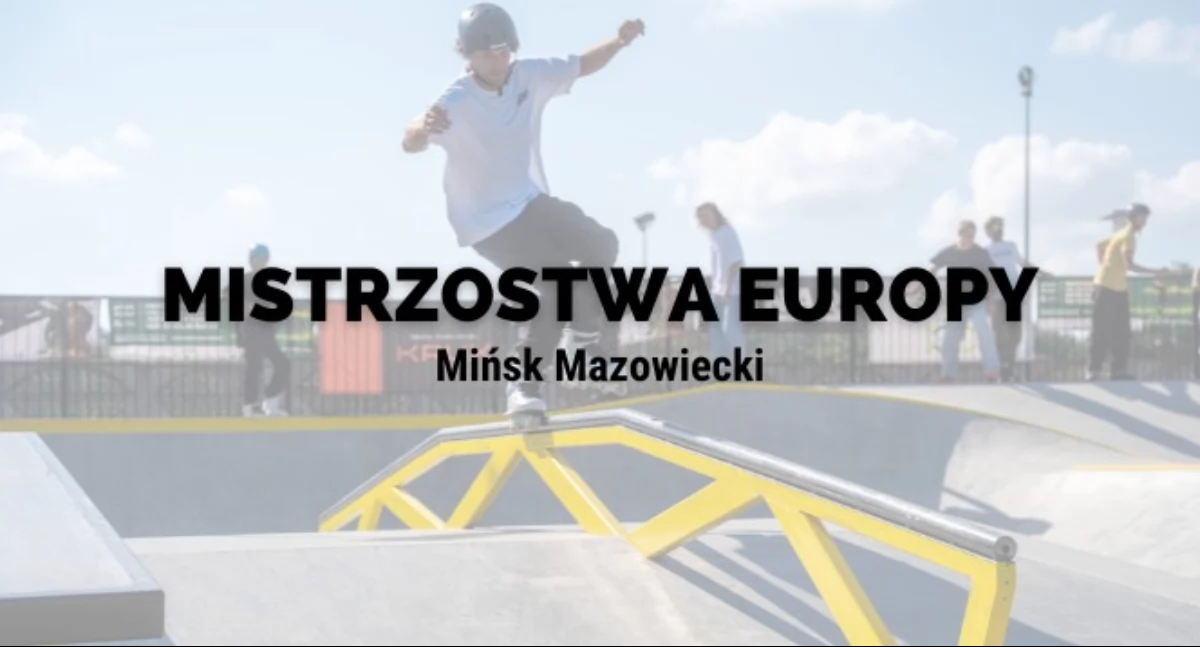 Mistrzostwa Europy w Mińsku Mazowieckim