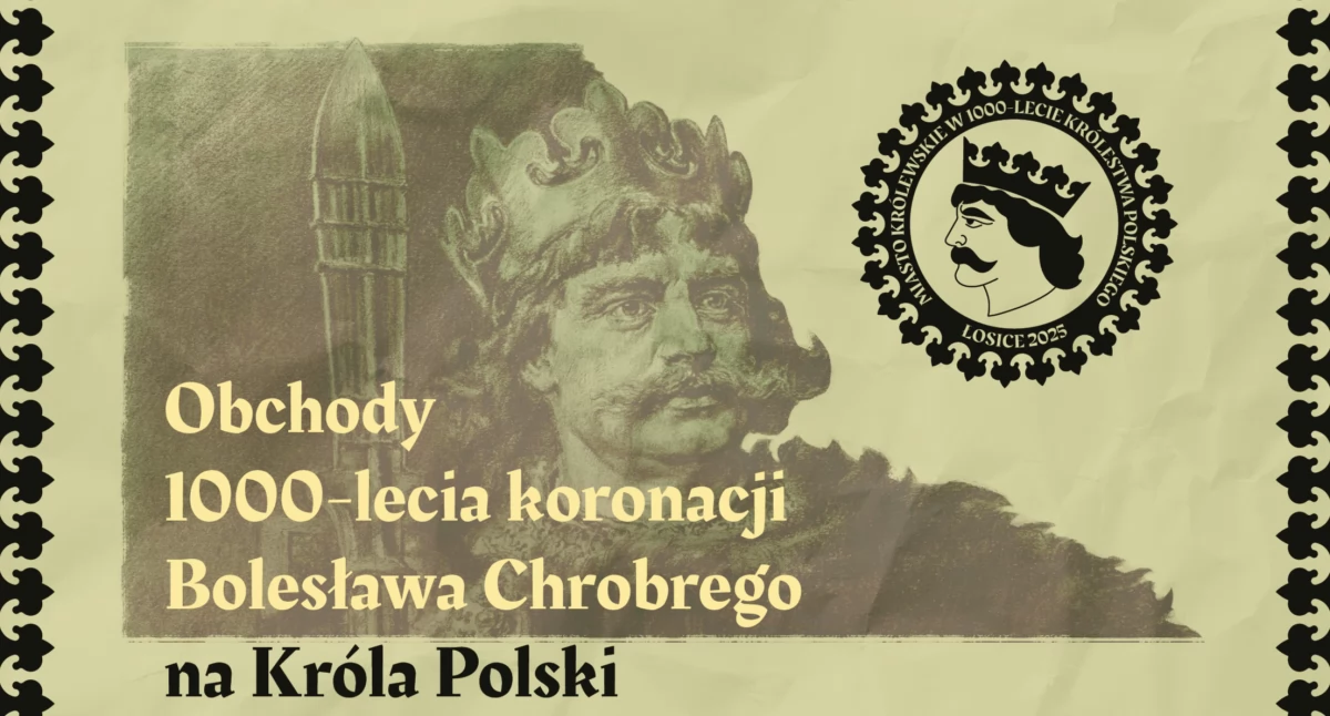 Łosice świętują 1000-lecie koronacji Bolesława Chrobrego — trzy dni z historią pod patronatem „Tygodnika Siedleckiego”