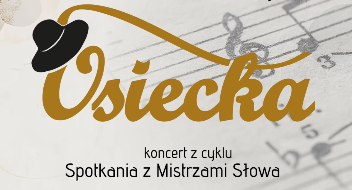 Spotkania z Mistrzami Słowa: Koncert „Osiecka” – magiczny wieczór z poezją i muzyką