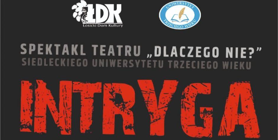 „Intryga” w Łosicach